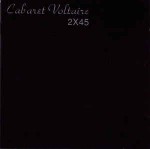 Cabaret Voltaire  2X45