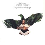 Karlheinz Stockhausen  Ceylon / Bird Of Passage