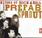 Prefab Sprout  Kings Of Rock & Roll (The Best Of Prefab Sprout)