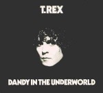 T. Rex  Dandy In The Underworld