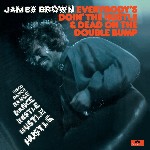 James Brown  Everybody's Doin' The Hustle & Dead On The Double 