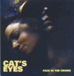 Cat's Eyes  Face In The Crowd