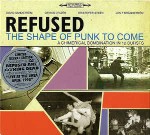 Refused The Shape Of Punk To Come (A Chimerical Bombinatio