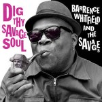 Barrence Whitfield And The Savages  Dig Thy Savage Soul