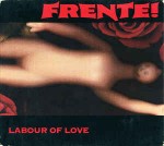 Frente!  Labour Of Love