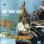 Nat 'King' Cole And His Trio After Midnight The Complete Session