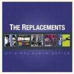 Replacements  Original Album Series