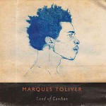 Marques Toliver  Land Of CanAan