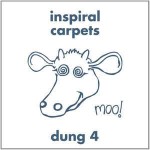 Inspiral Carpets  Dung 4