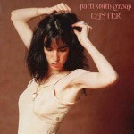 Patti Smith Group  Easter
