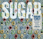 Sugar  File Under: Easy Listening (Deluxe Edition)