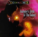 Various Cocktail Mix Vol. 1: Bachelor's Guide To The Galax