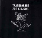 Zos Kia / Coil  Transparent