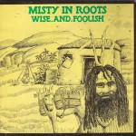 Misty In Roots  Wise And Foolish