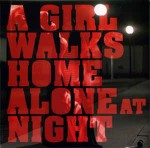 Various A Girl Walks Home Alone At Night