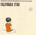 Martin Stephenson And The Daintees  California Star