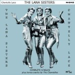 Lana Sisters / The Chantelles Chantelly Lace