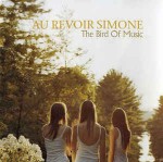 Au Revoir Simone  The Bird Of Music