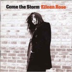 Eileen Rose  Come The Storm