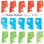 Pernice Brothers  Live A Little