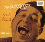 Louis Prima  The Wildest!