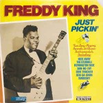Freddy King Just Pickin'