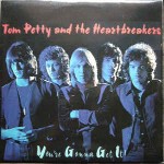 Tom Petty And The Heartbreakers  You're Gonna Get It!