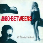 Go-Betweens  16 Lovers Lane