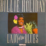 Billie Holiday Lady Of The Blues