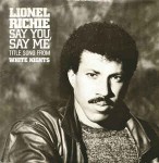 Lionel Richie  Say You, Say Me