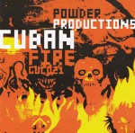 Powder Productions  Cuban Fire