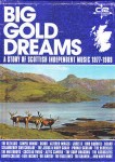 Various Big Gold Dreams - A Story of Scottish Independent 