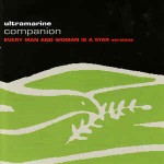 Ultramarine  Companion (Every Man And Woman Is A Star Versions)