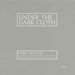 Duke Special  Under The Dark Cloth