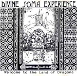 Divine Soma Experience  Welcome To The Land Of Dragons