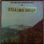 Stealing Sheep  The Melting Mountain Mix