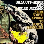 Gil Scott-Heron & Brian Jackson  From South Africa To South Carolina