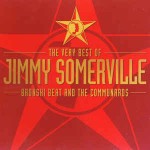 Jimmy Somerville, Bronski Beat And The Communards  The Very Best Of Jimmy Somerville, Bronski Beat An