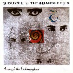 Siouxsie And The Banshees Through The Looking Glass