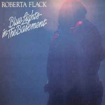 Roberta Flack  Blue Lights In The Basement