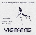 Paul Flaherty/Randall Colbourne Quartet  Visitants