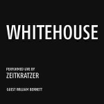 Zeitkratzer  Whitehouse
