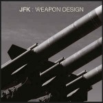 JFK  Weapon Design