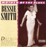 Bessie Smith  Mother Of The Blues