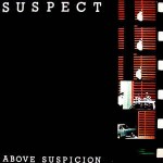 Suspect Above Suspicion