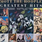 Mott The Hoople  Greatest Hits
