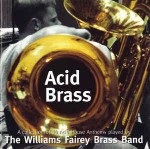 Williams Fairey Brass Band  Acid Brass - A Collection Of 10 Acid House Anthems