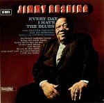 Jimmy Rushing With Oliver Nelson And His Orchestra Every Day I Have The Blues