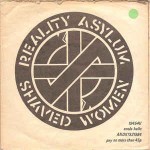 Crass  Reality Asylum / Shaved Women