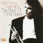 Chet Baker My Funny Valentine. The Best Of Chet Baker